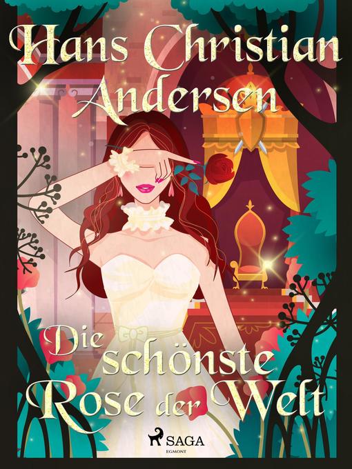 Title details for Die schönste Rose der Welt by Hans Christian Andersen - Available